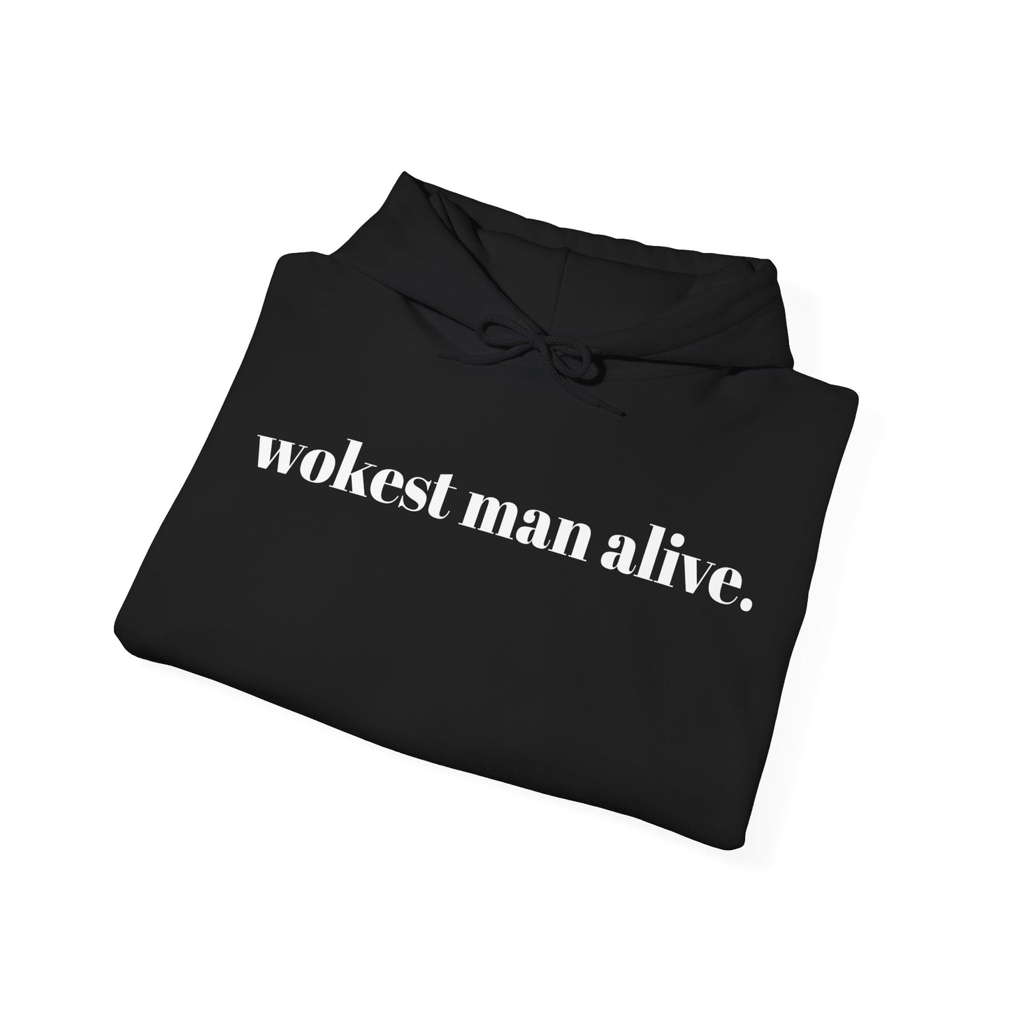 Wokest Man Alive Hoodie